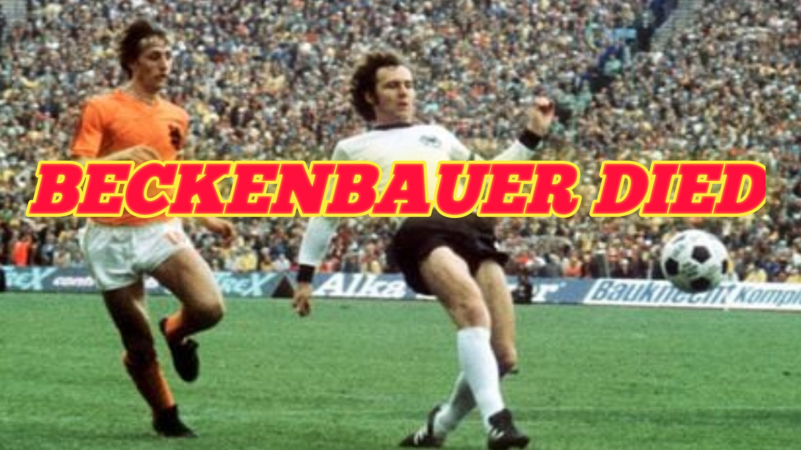 Beckenbauer died