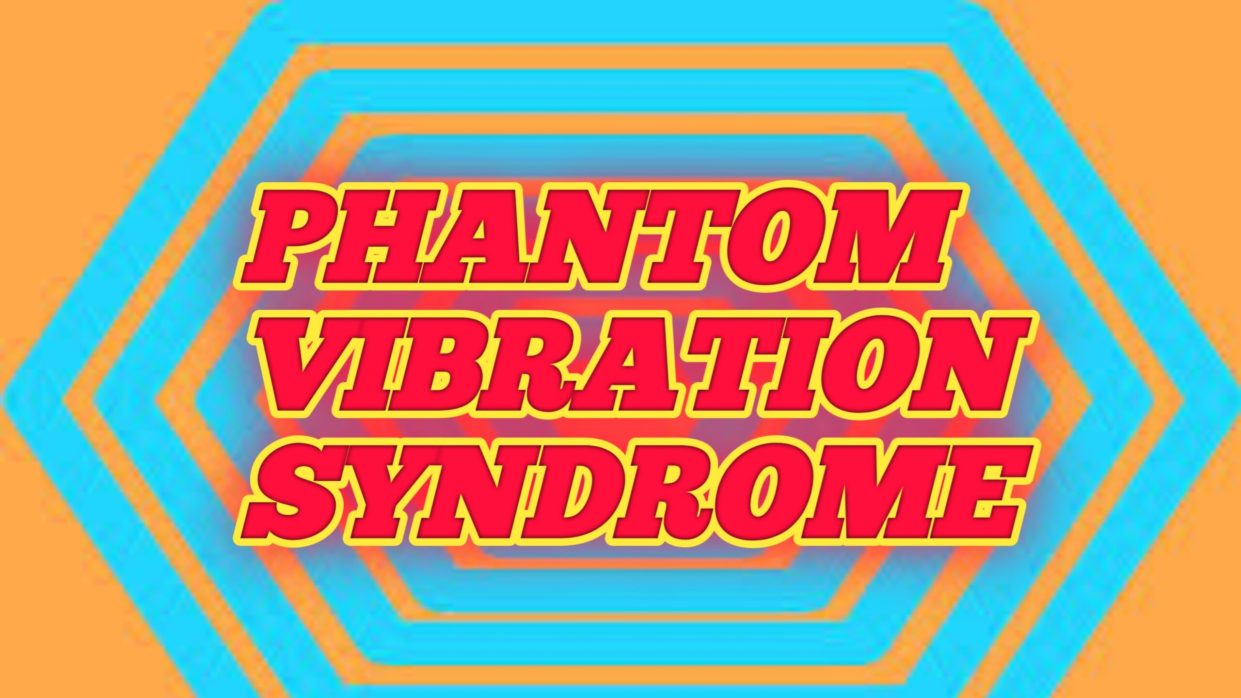 Phantom vibration syndrome
