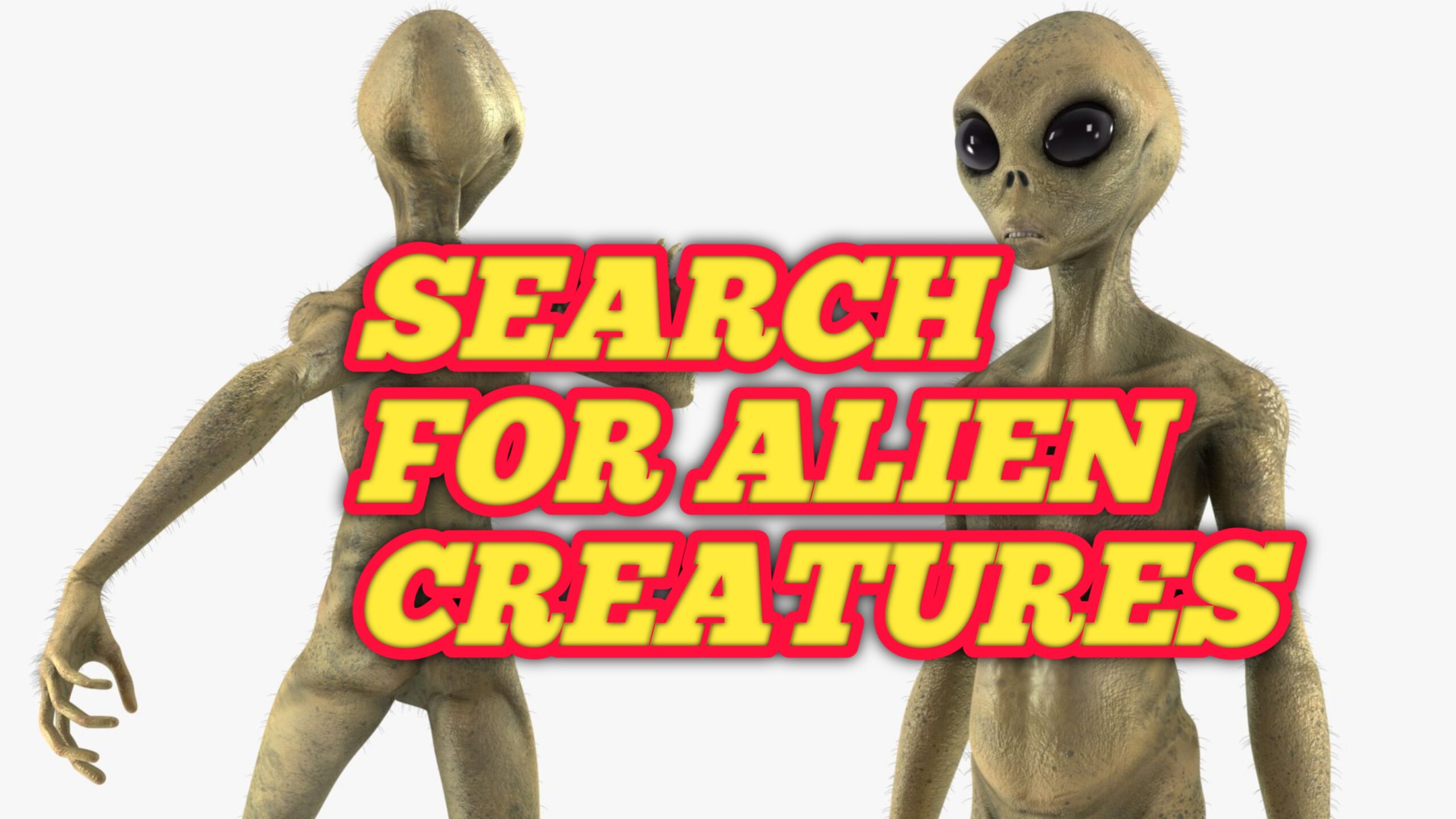 Search for alien creatures