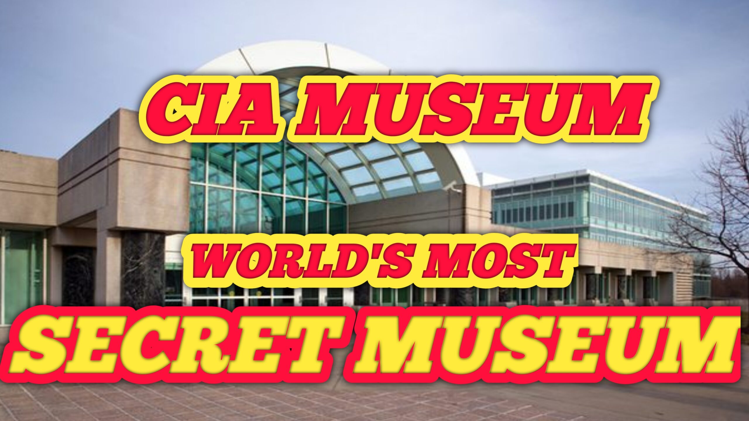 CIA musium, world’s most secret museum