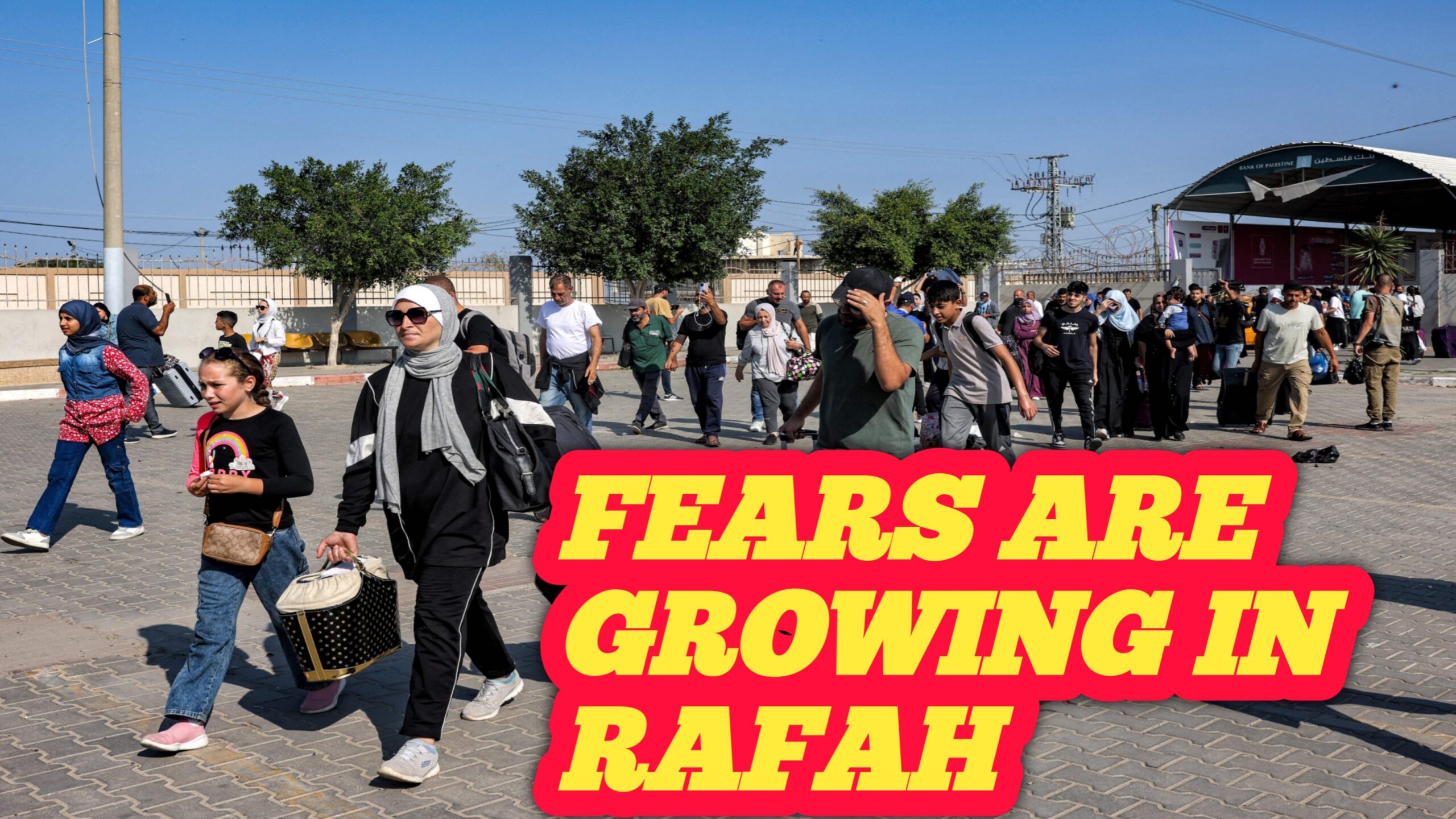 Fears are growing in Rafah, Egypt is trying to end the war